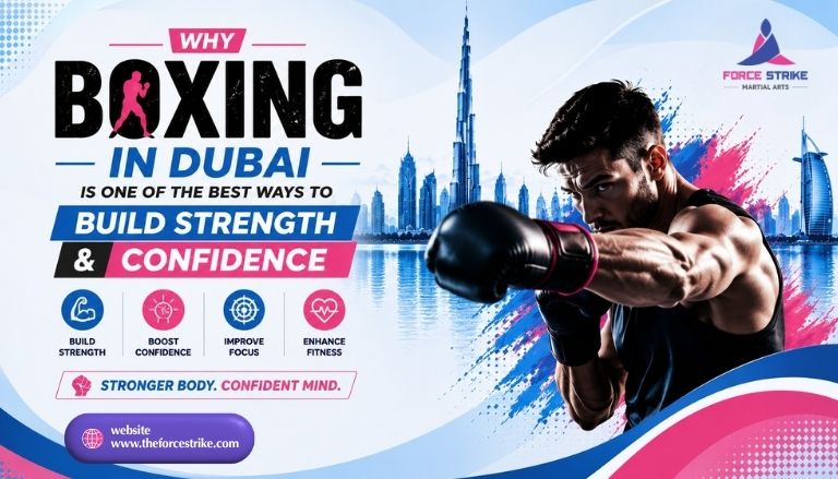 Why Boxing in Dubai Is One of the Best Ways to Build Strength and Confidence